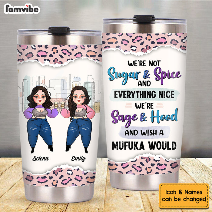 Personalized Friends We're Not Sugar And Spice Steel Tumbler NB281 58O53 1