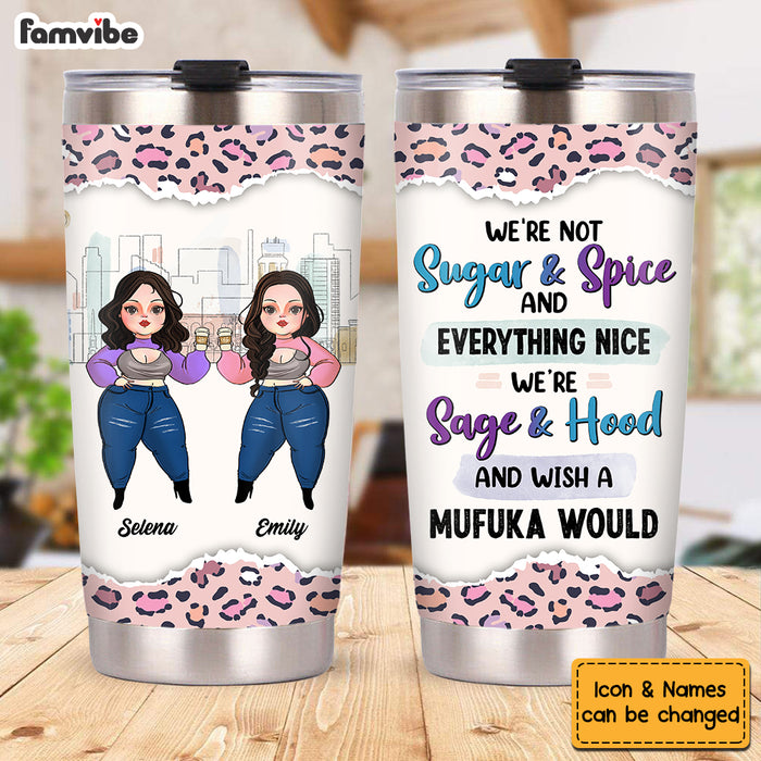 Personalized Friends We're Not Sugar And Spice Steel Tumbler NB281 58O53 1