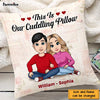 Personalized Couple Our Cuddling Pillow NB291 36O47 1