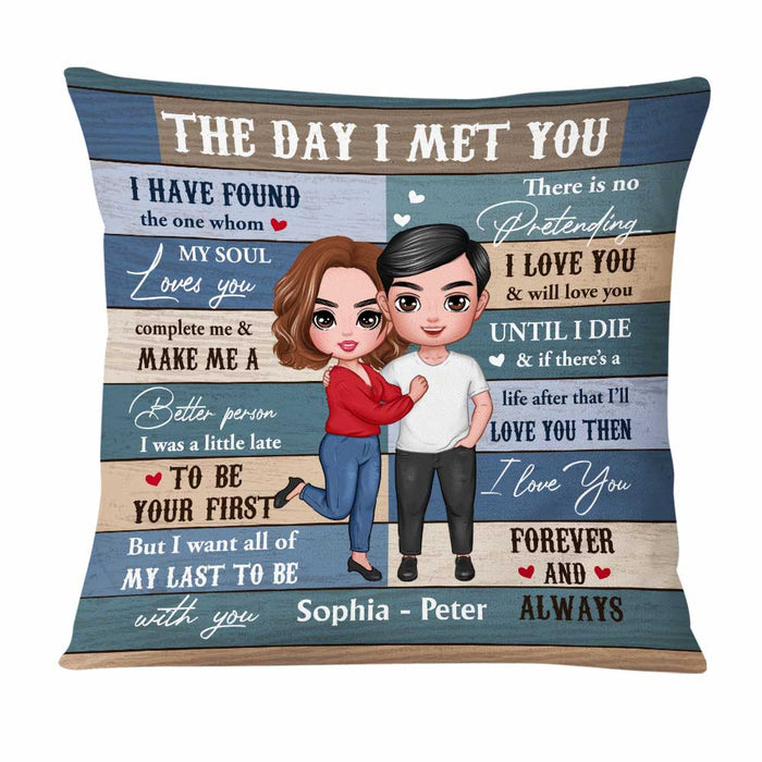 Personalized Couple The Day I Met You Pillow DB12 30O47 1