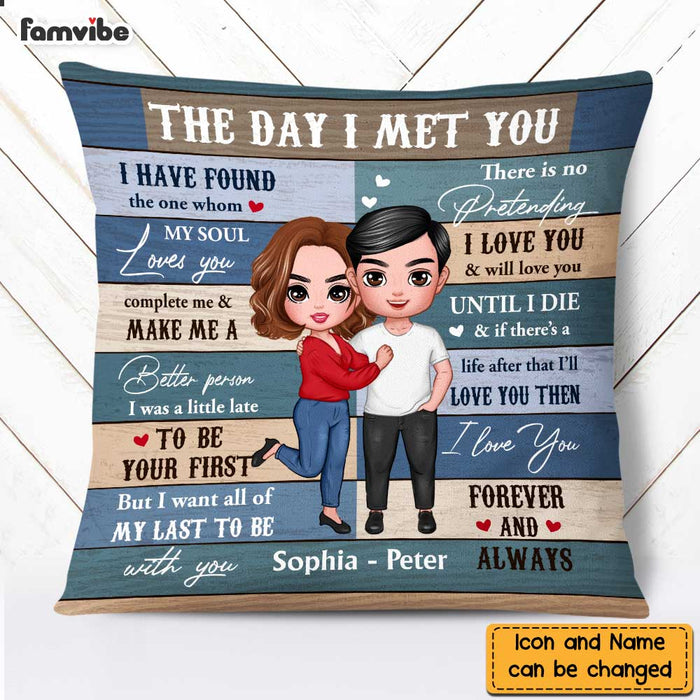 Personalized Couple The Day I Met You Pillow DB12 30O47 1