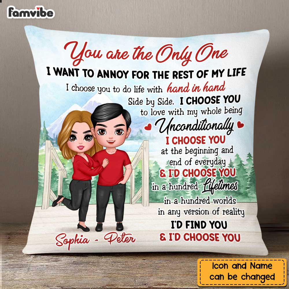 Personalized I Choose You The One I Will Annoy Rest Of My Life Couples Pillow DB11 58O47 Primary Mockup