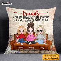 Personalized Friends Be There For You Pillow DB71 23O58 thumb 1