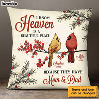 Personalized Cardinal I Know Heaven Is A Beautiful Place For Loss Of Mom Dad Pillow DB53 30O28 thumb 1