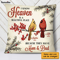Personalized Cardinal I Know Heaven Is A Beautiful Place For Loss Of Mom Dad Pillow DB53 30O28 thumb 1