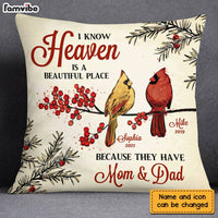 Personalized Cardinal I Know Heaven Is A Beautiful Place For Loss Of Mom Dad Pillow DB53 30O28 thumb 1