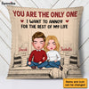 Personalized Couple Annoy For The Rest Of My Life Pillow DB82 30O28 1