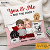 Personalized Couple You And Me And The Dogs Pillow DB121 85O58 1