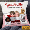 Personalized Couple You And Me And The Dogs Pillow DB121 85O58 1