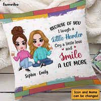 Personalized Because Of You I Smile Friends Pillow DB143 85O47 thumb 1