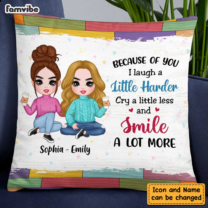 Personalized Because Of You I Smile Friends Pillow DB143 85O47 1