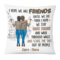 Personalized Gift For Friends I Hope We Are Friends Until Pillow DB151 30O53 thumb 1