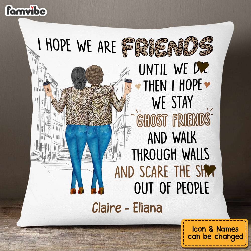 Personalized Gift For Friends I Hope We Are Friends Until Pillow DB151 30O53 Primary Mockup