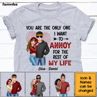 Personalized Couple You're The One I Want To Annoy Shirt - Hoodie - Sweatshirt DB171 30O53 thumb 1