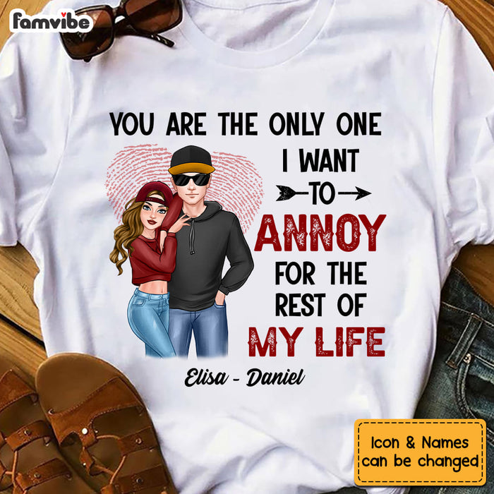 Personalized Couple You're The One I Want To Annoy Shirt - Hoodie - Sweatshirt DB171 30O53 1