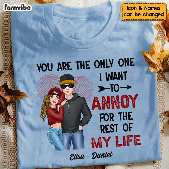 Personalized Couple You're The One I Want To Annoy Shirt - Hoodie - Sweatshirt DB171 30O53 1