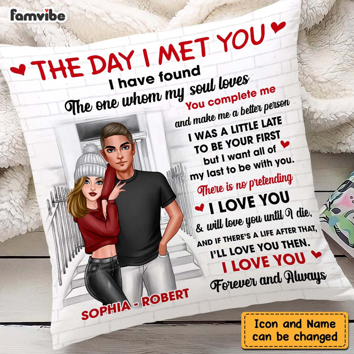 Personalized Couple The Day I Met You Pillow DB172 30O47 1