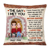 Personalized The Day I Met You Couple Pillow 22557 1