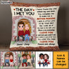 Personalized The Day I Met You Couple Pillow 22557 1