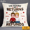Personalized Couple I'm Yours No Returns Or Refunds Pillow DB193 30O53 1