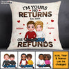 Personalized Couple I'm Yours No Returns Or Refunds Pillow DB193 30O53 1