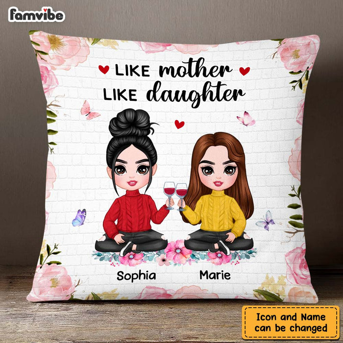 Personalized Like Mother Like Daughter Mom Gift Pillow DB193 58O47 1