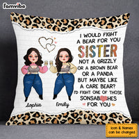 Personalized I Would Fight A Bear For You Sister Friendship Pillow 22583 thumb 1