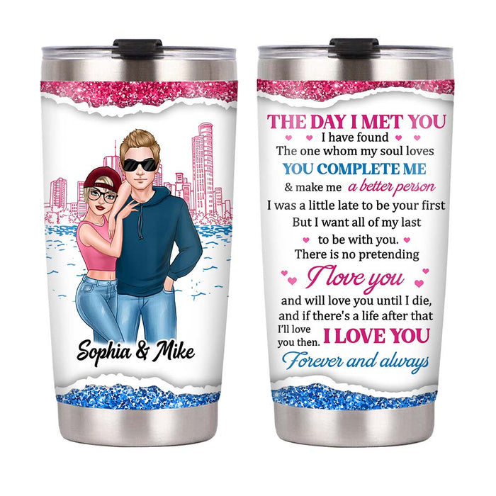 Personalized The Day I Met You Couple Steel Tumbler DB192 85O28 1
