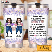 Personalized I Would Fight A Bear For You Friends Steel Tumbler DB193 85O53 thumb 1