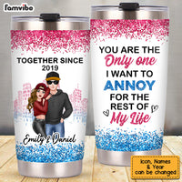 Personalized Couple You're The One I Want To Annoy Steel Tumbler DB212 32O53 thumb 1