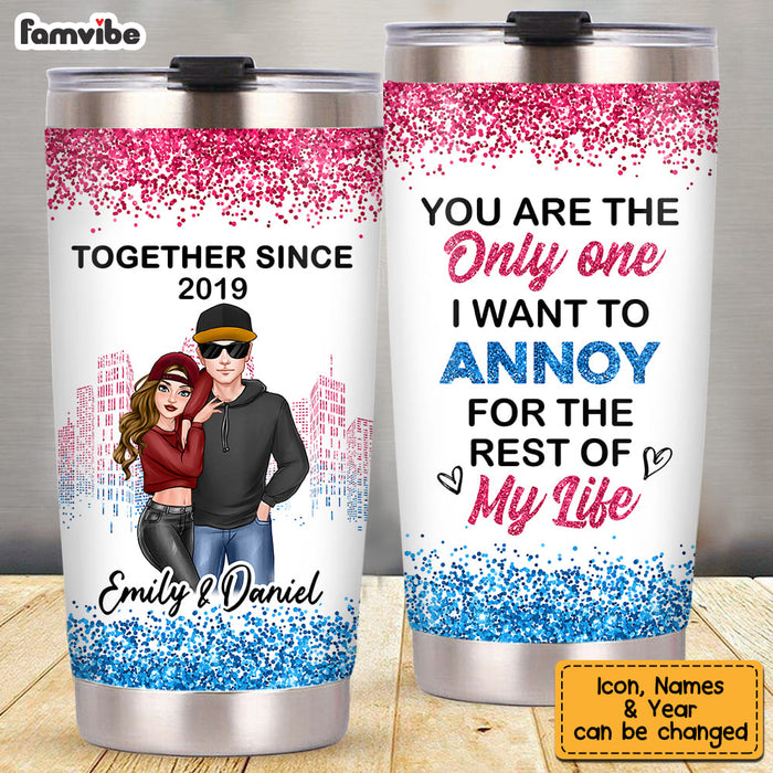 Personalized Couple You're The One I Want To Annoy Steel Tumbler DB212 32O53 1