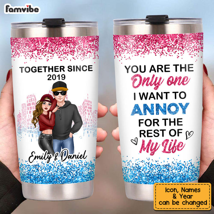 Personalized Couple You're The One I Want To Annoy Steel Tumbler DB212 32O53 1