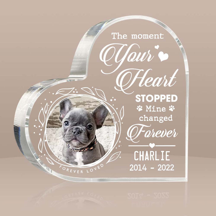 Personalized The Moment Your Heart Stopped Pet Photo Memorial Acrylic Plaque DB241 32O47 1