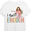 Personalized Gift For Daughter Granddaughter Self Love I Am Enough Shirt - Hoodie - Sweatshirt DB261 30O47 1