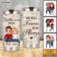 Personalized Gift For Couple You Will Forever Be My Always Steel Tumbler 22776 thumb 1