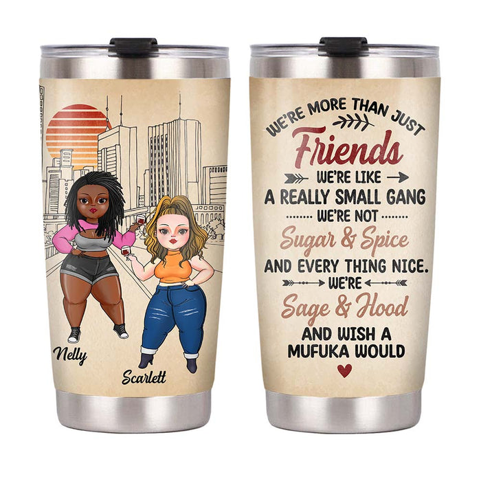 Personalized Friends We Are Not Sugar And Spice Steel Tumbler 22811 1