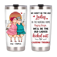 Personalized Old Friends We Won't Be The Old Ladies Steel Tumbler 22813 thumb 1