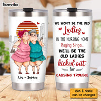 Personalized Old Friends We Won't Be The Old Ladies Steel Tumbler 22813 thumb 1