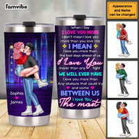 Personalized Gift For Couple When I Say I Love You More Steel Tumbler 22839 thumb 1