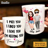 Personalized Couple Gift For Him For Her I Met You I Love You Mug 22900 1