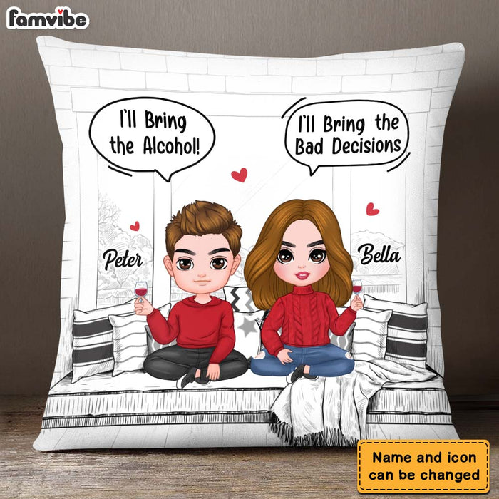 Personalized Funny I'll Bring The Bad Decisions Couples Pillow 22949 1