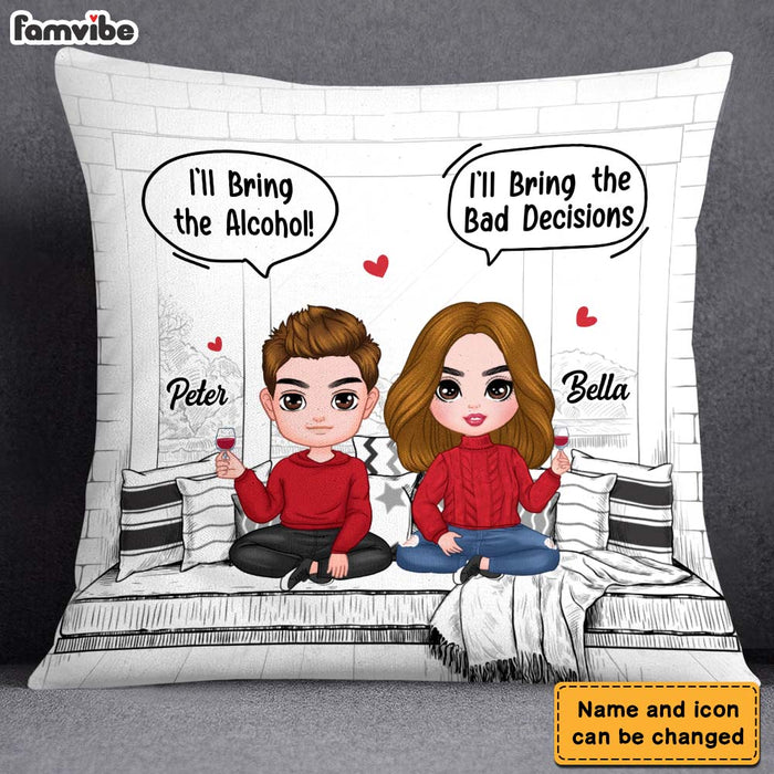 Personalized Funny I'll Bring The Bad Decisions Couples Pillow 22949 1
