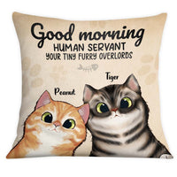 Personalized Good Morning Cat Human Servant Pillow 22973 thumb 1