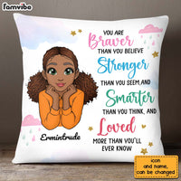 Personalized Gift For Granddaughter You Are Braver Than You Believe Pillow 22990 thumb 1