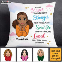 Personalized Gift For Granddaughter You Are Braver Than You Believe Pillow 22990 thumb 1