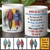 Personalized Couple Gift We Get To The End Of Our Lives Together Mug 31249 thumb 1