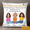 Personalized Gift Mother And Daughter No Matter Where We Go Pillow 23223 1