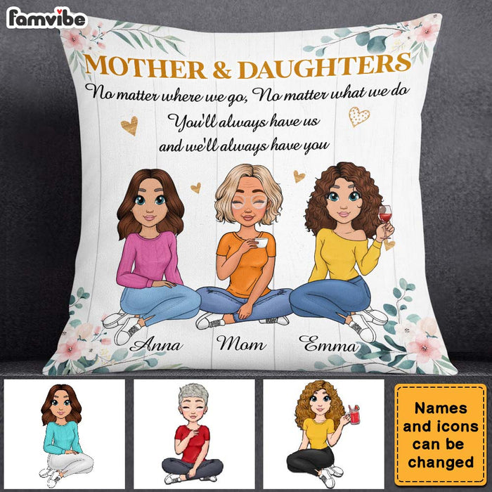 Personalized Gift Mother And Daughter No Matter Where We Go Pillow 23223 1