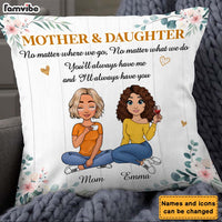 Personalized Gift Mother And Daughter No Matter Where We Go Pillow 23223 thumb 1