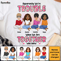 Personalized We're Trouble When We Are Together Gift For Sisters, Sistas,  Soul Sisters Shirt - Hoodie - Sweatshirt 23226 thumb 1